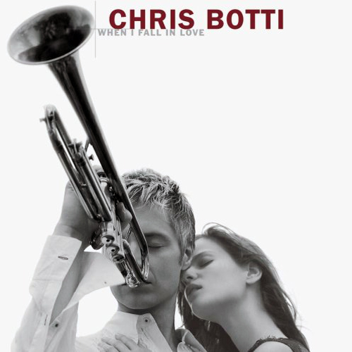 Chris Botti - When I fall in love.
